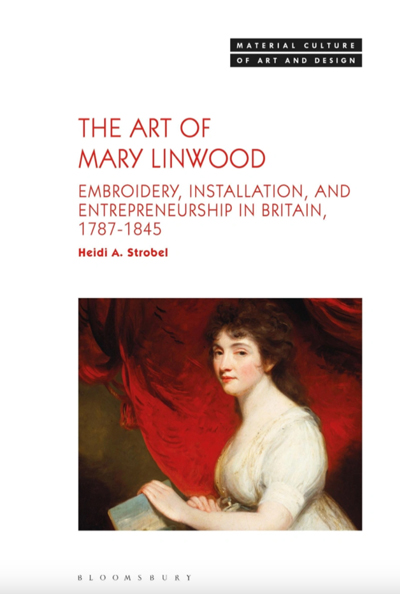 Cover page of "The Art of Mary Linwood" features an image of Linwood with dark hair, period dress and holding a craft project
